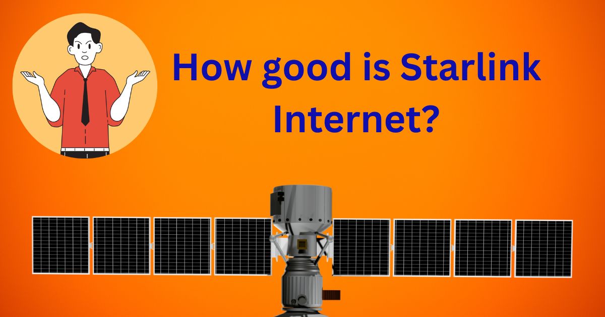 How Good Is Starlink Internet