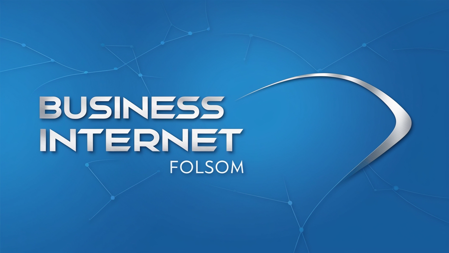 Business Internet Folsom: The Essential Guide to Choosing the Right Solution